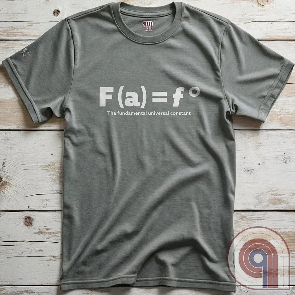 FAFO - The Fundamental Universal Constant Tee