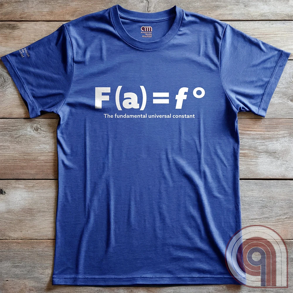 FAFO - The Fundamental Universal Constant Tee