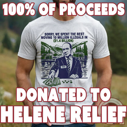 Humorous American conservative t shirt highlighting corruption and the failure of FEMA and the spending of all its resources moving illegal migrants into swing states - FJB shirt; migrant crisis; illegal immigration shirt; hurricane Helene; Asheville; Western North Carolina; North Carolina Flood; Helene Flood; FEMA T shirt; FEMA tee; funny political tee; humorous tee; funny t shirt - Ash