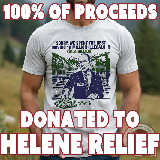 Humorous American conservative t shirt highlighting corruption and the failure of FEMA and the spending of all its resources moving illegal migrants into swing states - FJB shirt; migrant crisis; illegal immigration shirt; hurricane Helene; Asheville; Western North Carolina; North Carolina Flood; Helene Flood; FEMA T shirt; FEMA tee; funny political tee; humorous tee; funny t shirt - Ash