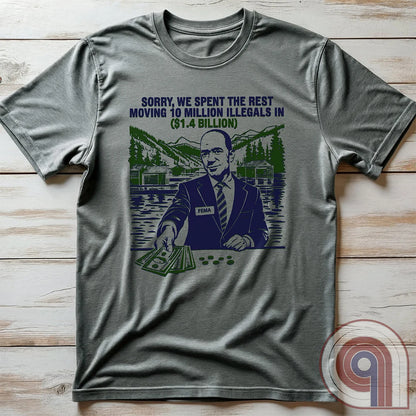 Humorous American conservative t shirt highlighting corruption and the failure of FEMA and the spending of all its resources moving illegal migrants into swing states - FJB shirt; migrant crisis; illegal immigration shirt; hurricane Helene; Asheville; Western North Carolina; North Carolina Flood; Helene Flood; FEMA T shirt; FEMA tee; funny political tee; humorous tee; funny t shirt - Grey