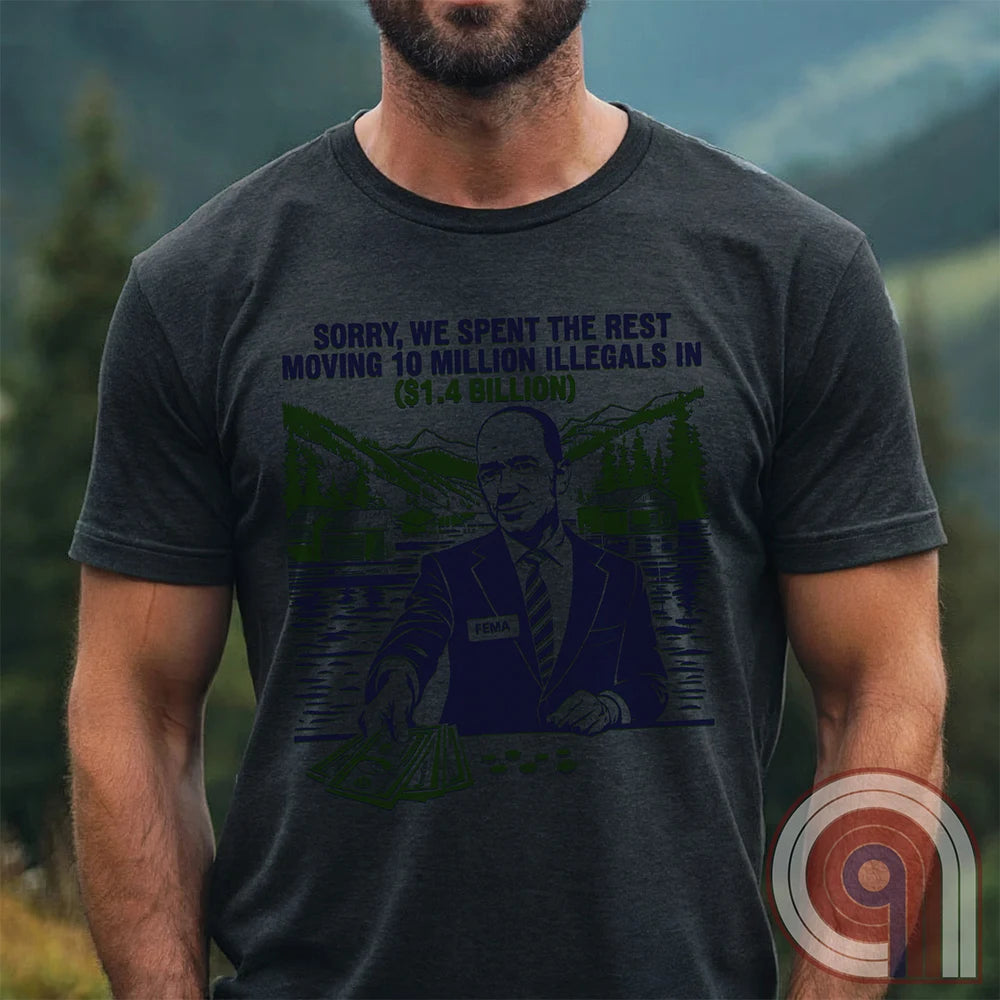 Humorous American conservative t shirt highlighting corruption and the failure of FEMA and the spending of all its resources moving illegal migrants into swing states - FJB shirt; migrant crisis; illegal immigration shirt; hurricane Helene; Asheville; Western North Carolina; North Carolina Flood; Helene Flood; FEMA T shirt; FEMA tee; funny political tee; humorous tee; funny t shirt - Charcoal