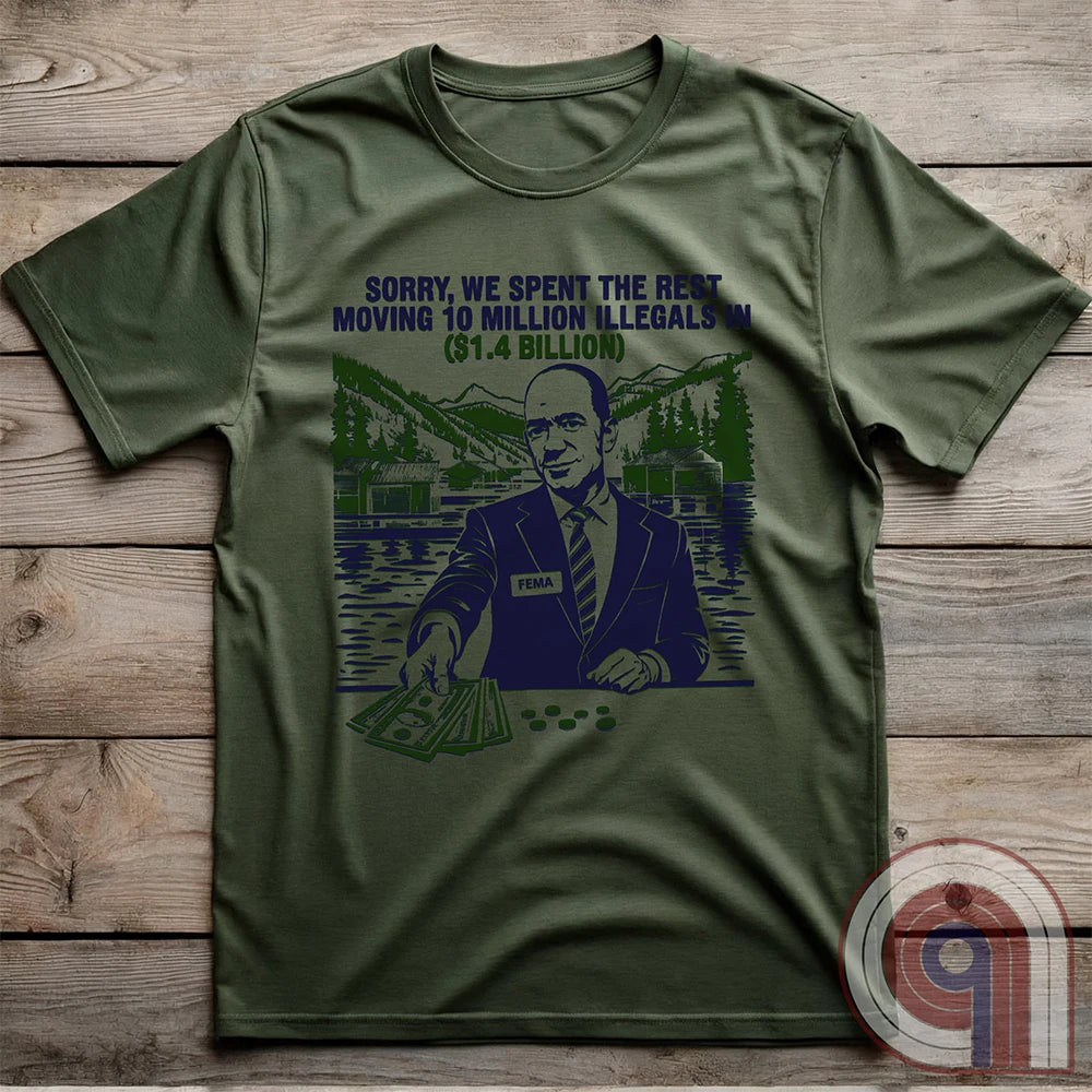 Humorous American conservative t shirt highlighting corruption and the failure of FEMA and the spending of all its resources moving illegal migrants into swing states - FJB shirt; migrant crisis; illegal immigration shirt; hurricane Helene; Asheville; Western North Carolina; North Carolina Flood; Helene Flood; FEMA T shirt; FEMA tee; funny political tee; humorous tee; funny t shirt - Green