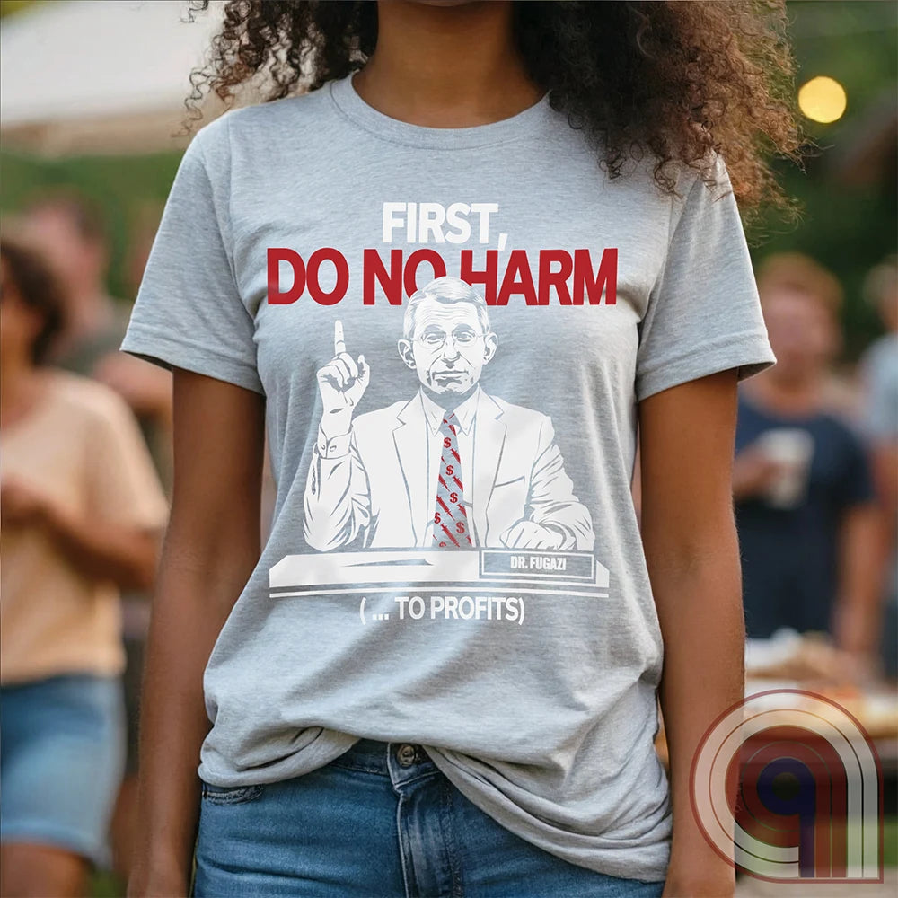 Conservative MAHA Tee -Sharp satirical illustration of Anthony Fauci stating 'First, Do No Harm (...To Profits)' - Anti-Vax T-Shirt for free-thinkers who challenge authority. Perfect for conservatives  & liberty advocates. 
Do No Harm t-shirt;Fauci t shirt;political satire t shirt;Conservative humor;Patriotic graphic tee;Anti-establishment shirt;Unisex liberty apparel;USA made t shirt;Conservative tee;Question authority t-shirt;MAHA shirt;Political humor shirt;anti-vax tee;vaccine;big pharma tee - Ash