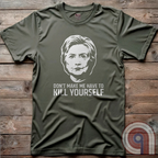 Ah yes, another totally coincidental addition to the Clinton List. This "Don't Make Me Have to Kill Yourself" tee blends dark humor, political satire, and conspiracy theory fuel into one glorious trigger bomb. Perfect for those who love pushing buttons and making brain-washed liberals sweat, it’s a nod to the "mysterious circumstances" that seem to follow certain high-profile names. Wear it and watch fact-checkers scramble, desperate to explain why there’s nothing to see here, folks—move along. Color- Green
