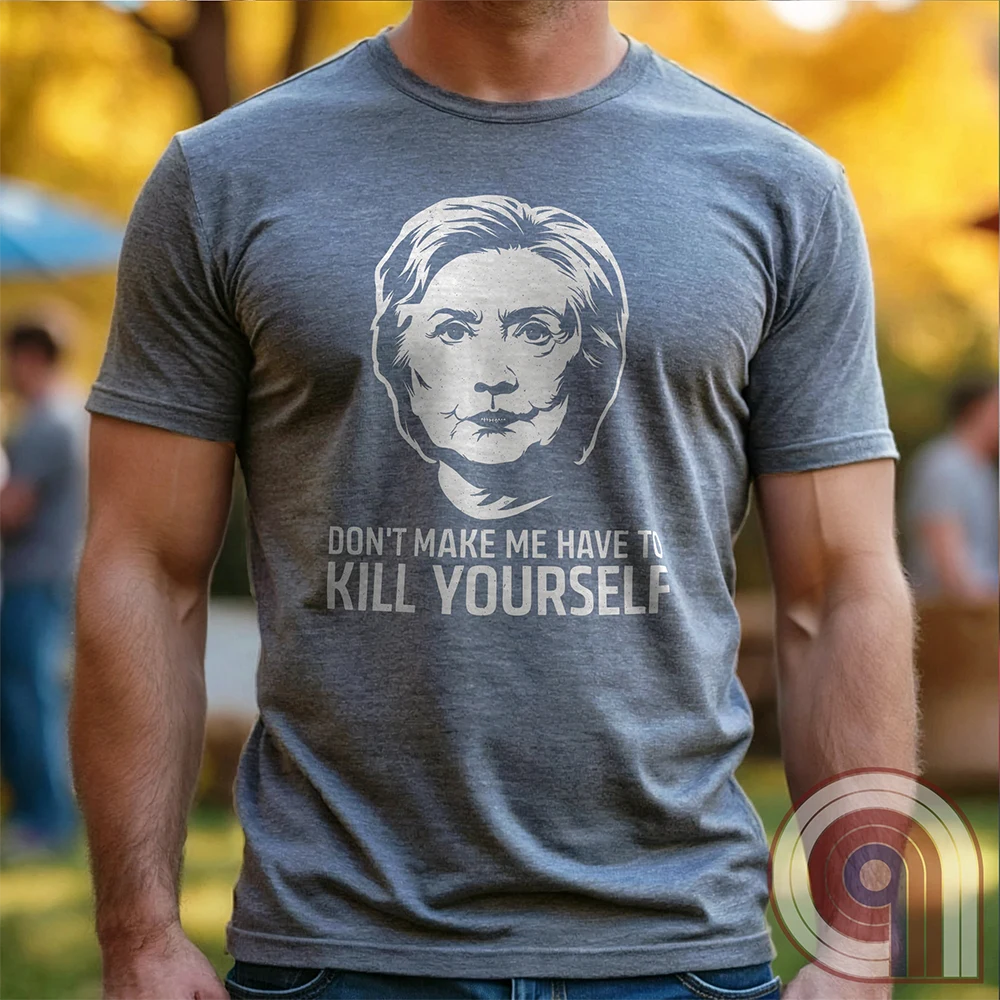 Ah yes, another totally coincidental addition to the Clinton List. This "Don't Make Me Have to Kill Yourself" tee blends dark humor, political satire, and conspiracy theory fuel into one glorious trigger bomb. Perfect for those who love pushing buttons and making brain-washed liberals sweat, it’s a nod to the "mysterious circumstances" that seem to follow certain high-profile names. Wear it and watch fact-checkers scramble, desperate to explain why there’s nothing to see here, folks—move along. Color- Grey