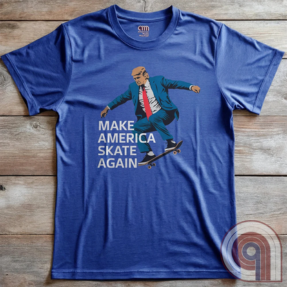 Make America SK8 Again - Trump SHREDDING Tee