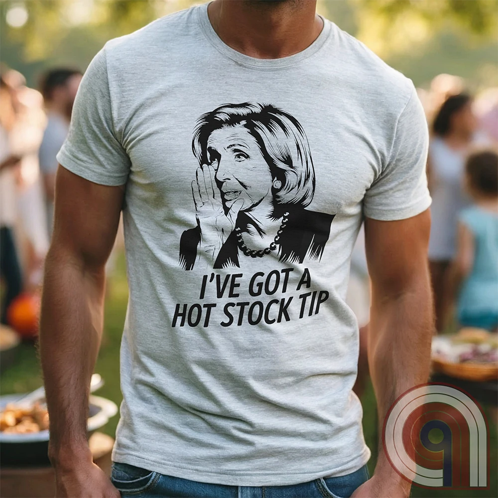 Nancy Pelosi Hot Stock Tip T-Shirt – Bold political satire tee exposing congressional insider trading and corruption. Featuring Nancy Pelosi whispering stock market secrets, this design calls out the privilege and hypocrisy of career politicians who grift for profit while everyday Americans struggle. Perfect for conservatives, libertarians, & anti-establishment free thinkers who see through the rigged system. Wear this to spark conversations, mock the elites, & remind them – we’re onto you. Color- Ash1