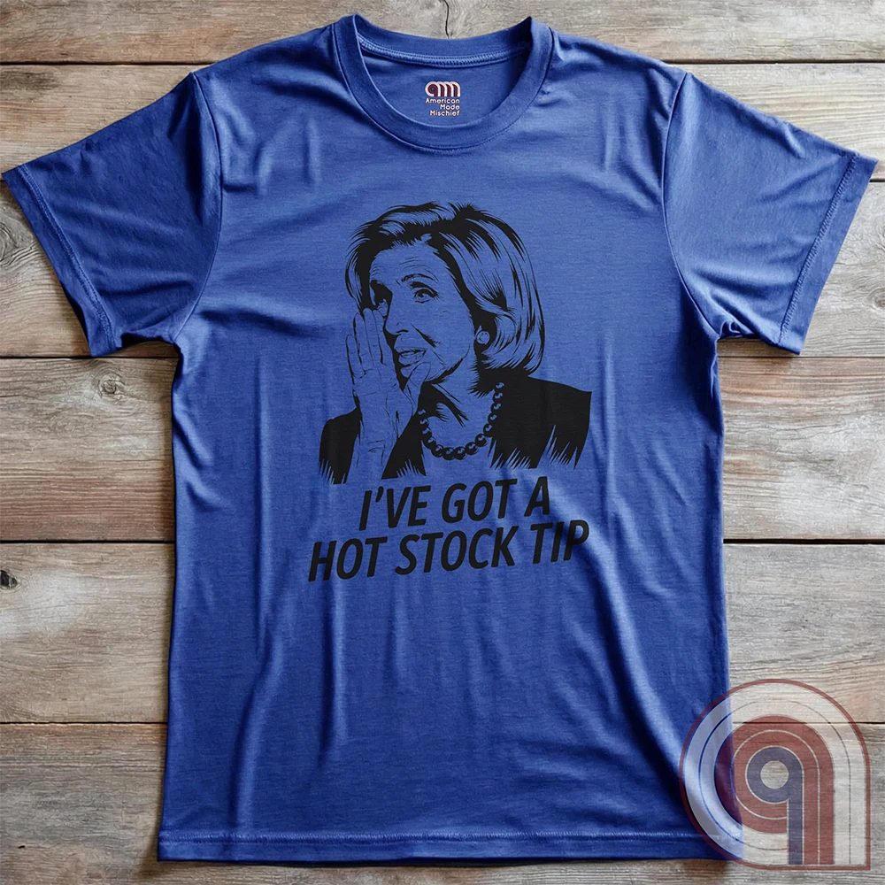 Nancy Pelosi Hot Stock Tip T-Shirt – Bold political satire tee exposing congressional insider trading and corruption. Featuring Nancy Pelosi whispering stock market secrets, this design calls out the privilege and hypocrisy of career politicians who grift for profit while everyday Americans struggle. Perfect for conservatives, libertarians, & anti-establishment free thinkers who see through the rigged system. Wear this to spark conversations, mock the elites, & remind them – we’re onto you. Color- Blue2