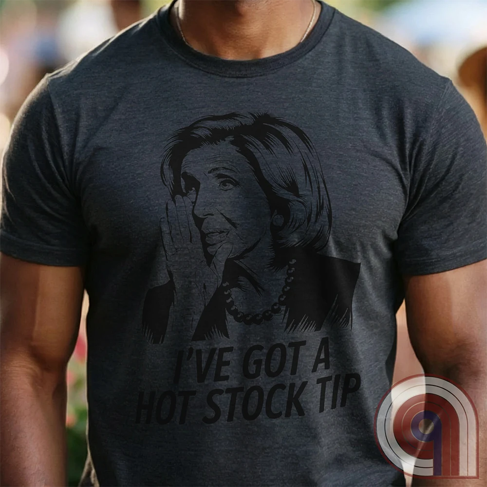 Nancy Pelosi Hot Stock Tip T-Shirt – Bold political satire tee exposing congressional insider trading and corruption. Featuring Nancy Pelosi whispering stock market secrets, this design calls out the privilege and hypocrisy of career politicians who grift for profit while everyday Americans struggle. Perfect for conservatives, libertarians, & anti-establishment free thinkers who see through the rigged system. Wear this to spark conversations, mock the elites, & remind them – we’re onto you. Color- Charc1