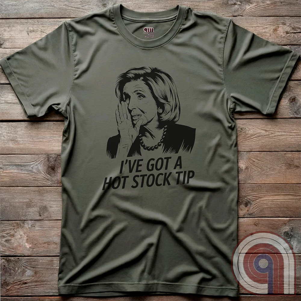 Nancy Pelosi Hot Stock Tip T-Shirt – Bold political satire tee exposing congressional insider trading and corruption. Featuring Nancy Pelosi whispering stock market secrets, this design calls out the privilege and hypocrisy of career politicians who grift for profit while everyday Americans struggle. Perfect for conservatives, libertarians, & anti-establishment free thinkers who see through the rigged system. Wear this to spark conversations, mock the elites, & remind them – we’re onto you. Color- Green2