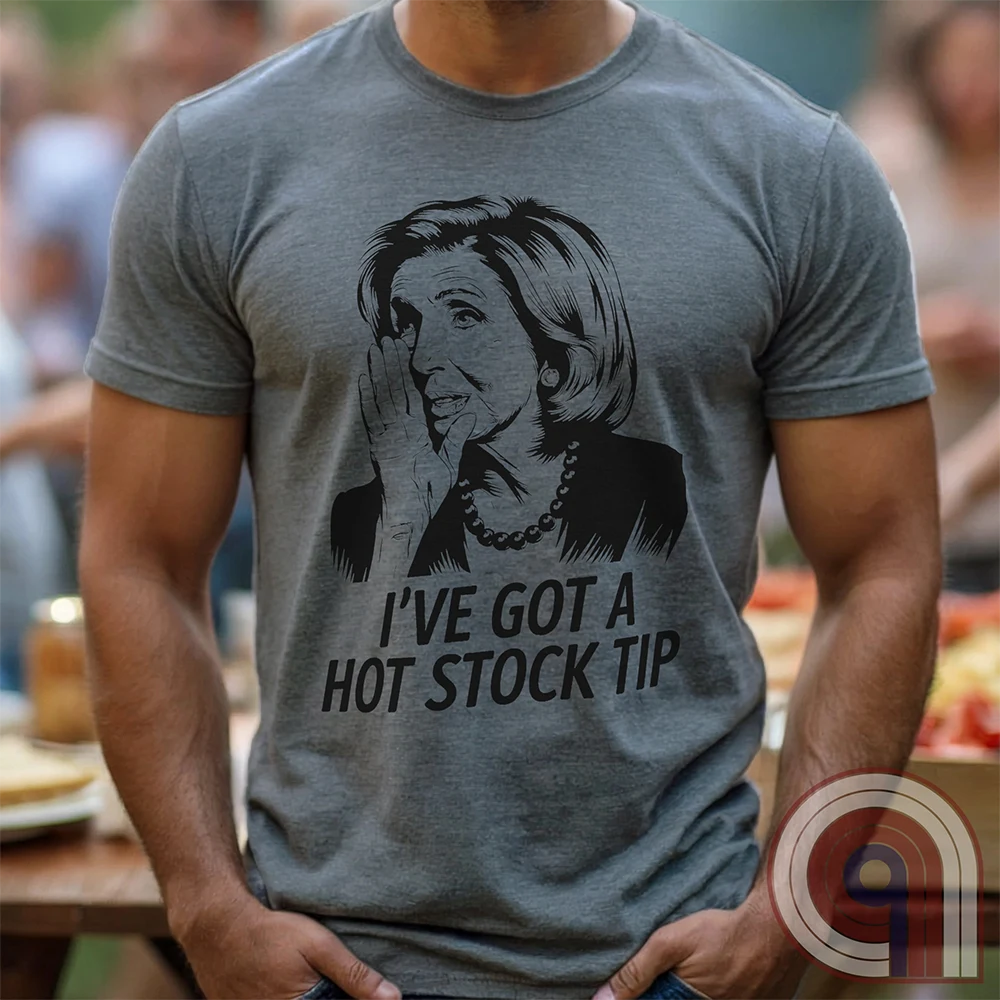 Nancy Pelosi Hot Stock Tip T-Shirt – Bold political satire tee exposing congressional insider trading and corruption. Featuring Nancy Pelosi whispering stock market secrets, this design calls out the privilege and hypocrisy of career politicians who grift for profit while everyday Americans struggle. Perfect for conservatives, libertarians, & anti-establishment free thinkers who see through the rigged system. Wear this to spark conversations, mock the elites, & remind them – we’re onto you. Color- Grey1