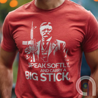 Striking Teddy Roosevelt 2A T-Shirt - legendary Rough Rider and American icon, with an AR-15 and his, 'Speak Softly, and Carry a Big Stick.' This design is a fearless blend of patriotism, rugged individuality, & Second Amendment rights. Perfect for gun lovers, history buffs, & freedom fighters who embrace bold American values. Pro-Second Amendment clothing that makes a statement—real leaders don’t ask permission to defend liberty. A tribute to freedom, strength, and the right to bear arms. Color- Red1