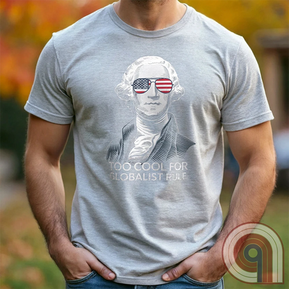 Some ideas refuse to die, no matter how many times history proves them wrong. But George Washington wasn’t having any of it, and neither are we. This Too Cool for Globalist Rule tee is a nod to American sovereignty, independence, and the fearless spirit that built this nation. While they keep pushing their tired, failed ideas under new names, patriots will always stand firm. Wear this shirt as a tribute to the Founding Fathers and a warning to those who seek control over free people. Color - Ash 1