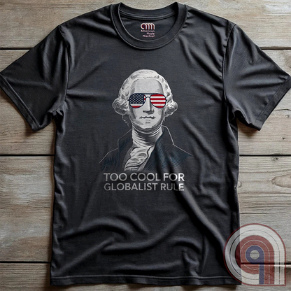 Some ideas refuse to die, no matter how many times history proves them wrong. But George Washington wasn’t having any of it, and neither are we. This Too Cool for Globalist Rule tee is a nod to American sovereignty, independence, and the fearless spirit that built this nation. While they keep pushing their tired, failed ideas under new names, patriots will always stand firm. Wear this shirt as a tribute to the Founding Fathers and a warning to those who seek control over free people. Color - Charc 2
