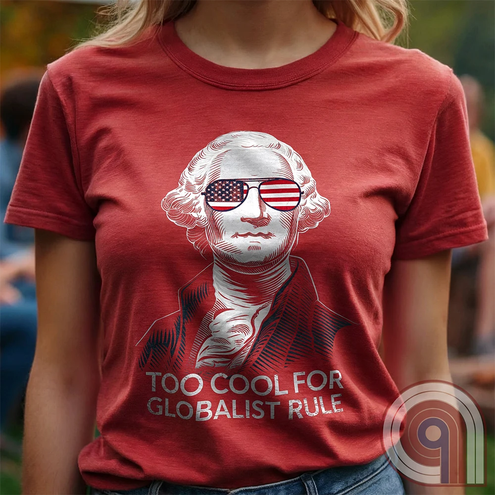 Some ideas refuse to die, no matter how many times history proves them wrong. But George Washington wasn’t having any of it, and neither are we. This Too Cool for Globalist Rule tee is a nod to American sovereignty, independence, and the fearless spirit that built this nation. While they keep pushing their tired, failed ideas under new names, patriots will always stand firm. Wear this shirt as a tribute to the Founding Fathers and a warning to those who seek control over free people. Color - Red 1
