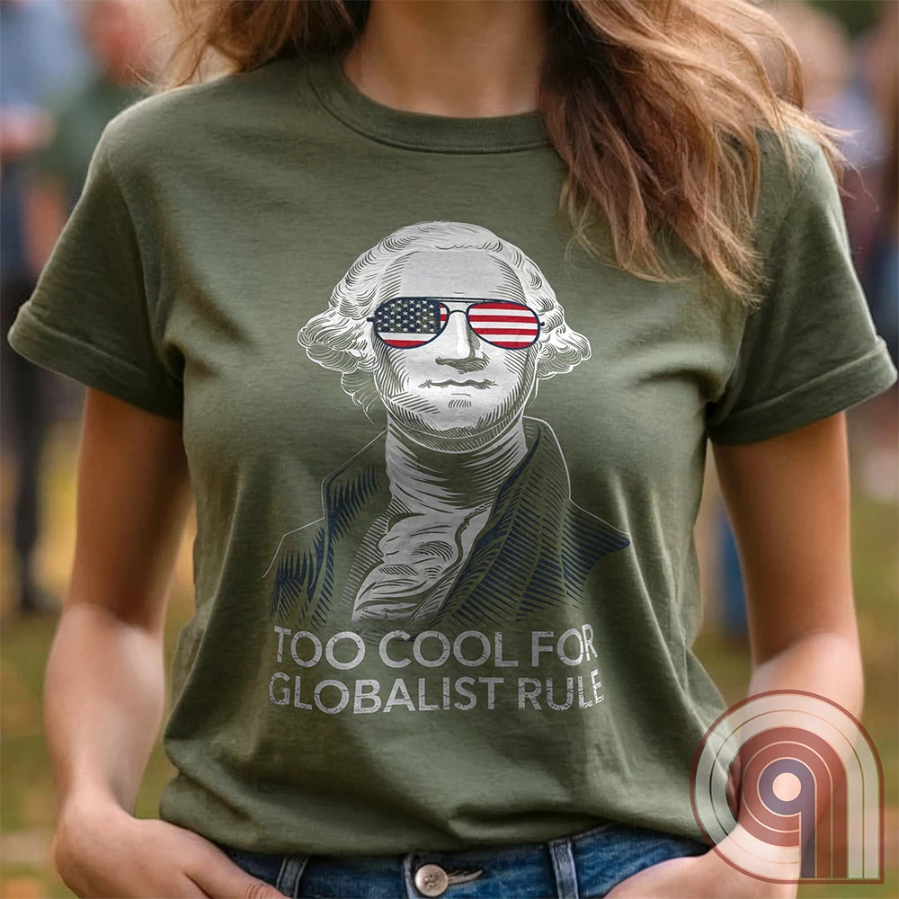 Some ideas refuse to die, no matter how many times history proves them wrong. But George Washington wasn’t having any of it, and neither are we. This Too Cool for Globalist Rule tee is a nod to American sovereignty, independence, and the fearless spirit that built this nation. While they keep pushing their tired, failed ideas under new names, patriots will always stand firm. Wear this shirt as a tribute to the Founding Fathers and a warning to those who seek control over free people. Color - Green 1