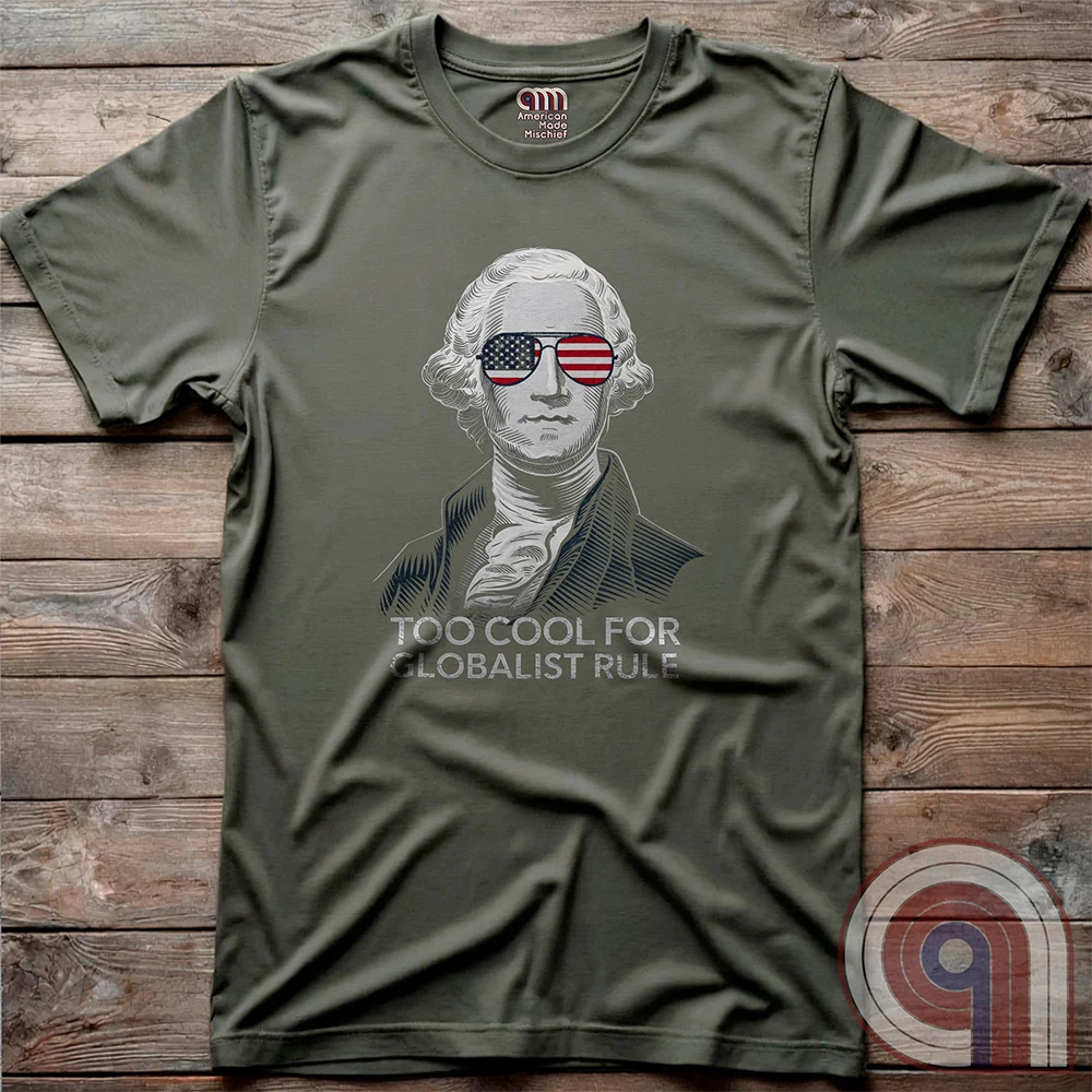 Some ideas refuse to die, no matter how many times history proves them wrong. But George Washington wasn’t having any of it, and neither are we. This Too Cool for Globalist Rule tee is a nod to American sovereignty, independence, and the fearless spirit that built this nation. While they keep pushing their tired, failed ideas under new names, patriots will always stand firm. Wear this shirt as a tribute to the Founding Fathers and a warning to those who seek control over free people. Color - Green 2
