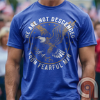 Defy fear and embrace American strength with this bold 'We Are Not Descended from Fearful Men' t-shirt. Featuring a fierce bald eagle, vintage stars, and distressed lettering, this design is a tribute to courage, resilience, & independence. Inspired by the unwavering spirit of the Founding Fathers, this patriotic tee is perfect for veterans, freedom fighters, & anyone who won’t back down. A statement piece for Americans who refuse to live in fear and believe liberty must be defended at all costs;Color:Blue2