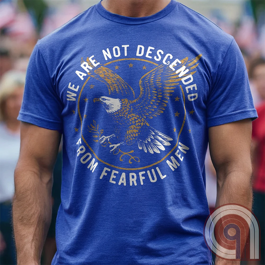 Defy fear and embrace American strength with this bold 'We Are Not Descended from Fearful Men' t-shirt. Featuring a fierce bald eagle, vintage stars, and distressed lettering, this design is a tribute to courage, resilience, & independence. Inspired by the unwavering spirit of the Founding Fathers, this patriotic tee is perfect for veterans, freedom fighters, & anyone who won’t back down. A statement piece for Americans who refuse to live in fear and believe liberty must be defended at all costs;Color:Blue2