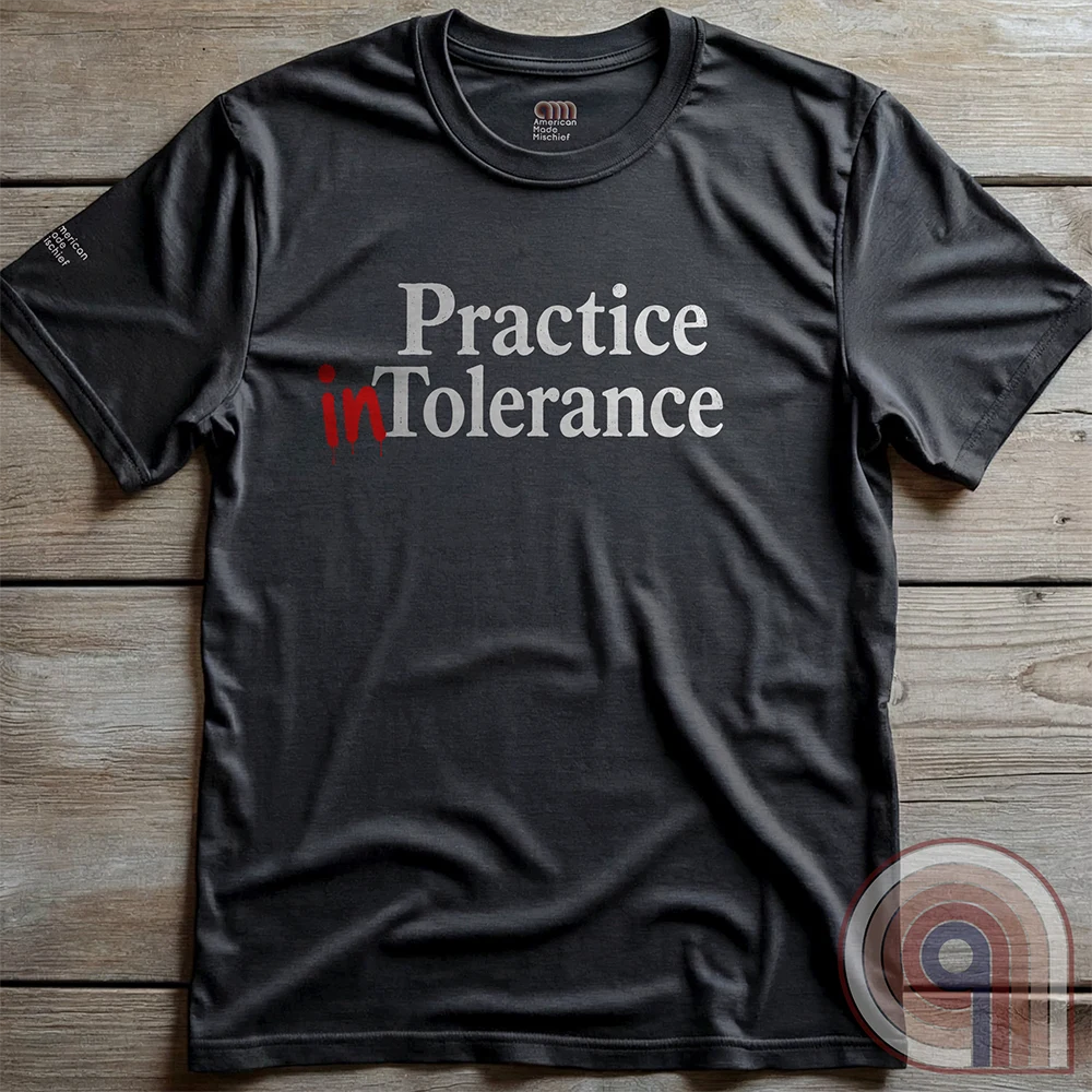Flip The Script - Practice Intolerance T-Shirt