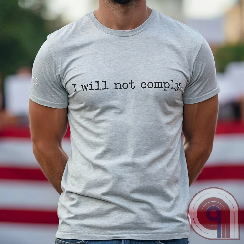 I will not comply - Anti-Authoritarian Vaccine Skeptic Tee