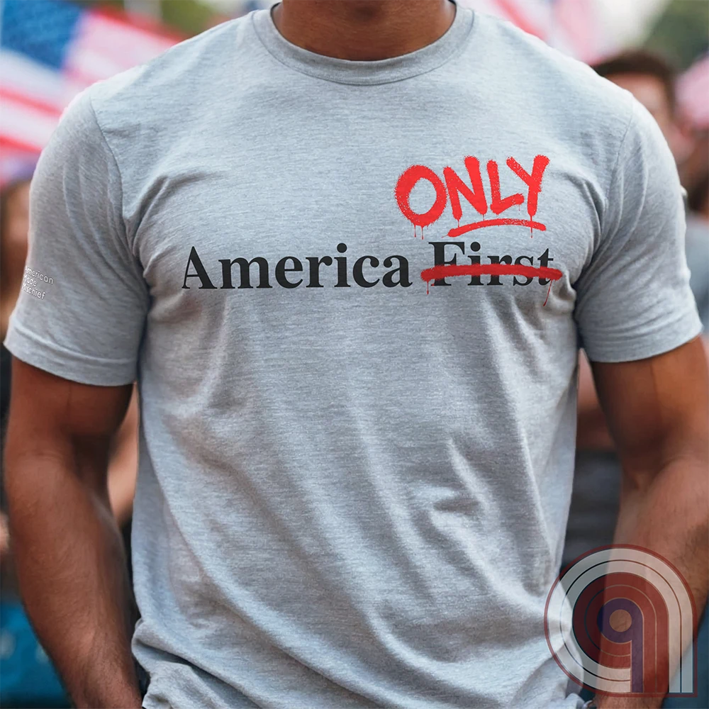 America First / America Only Patriotic Isolationist Tee