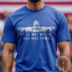 Can't Have Nice Things - Calling Out Congress T-Shirt