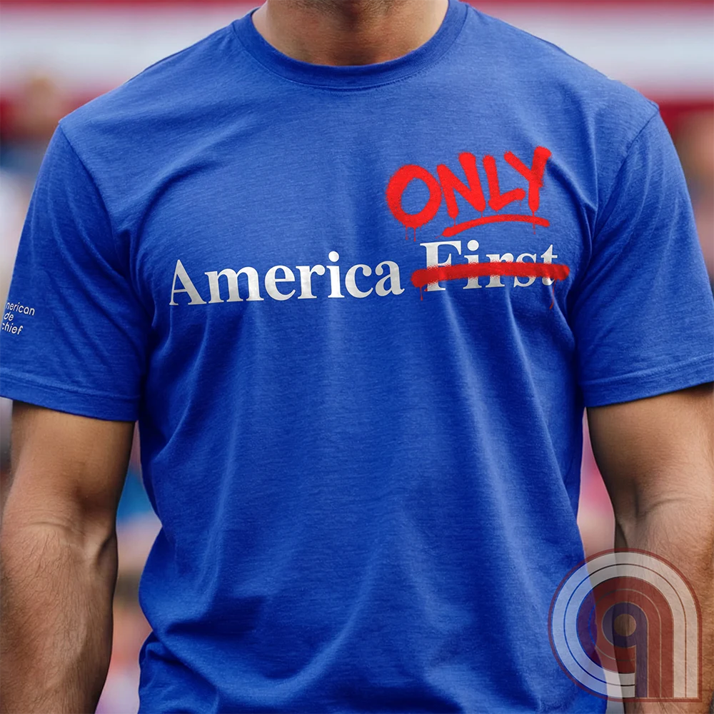 America First / America Only Patriotic Isolationist Tee