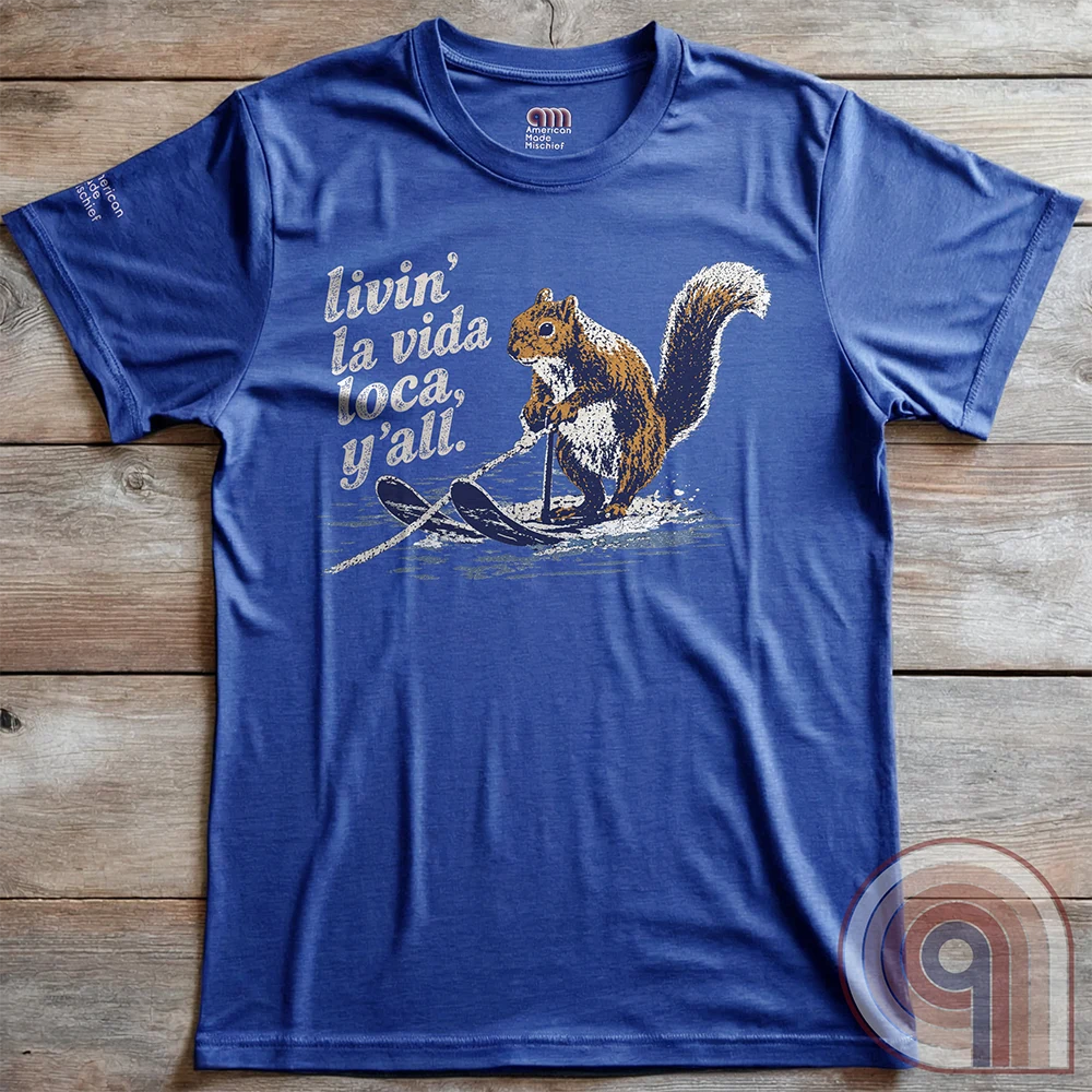 Livin' La Vida Loca Y'all - Skiing Squirrel Tee