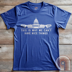 Can't Have Nice Things - Calling Out Congress T-Shirt