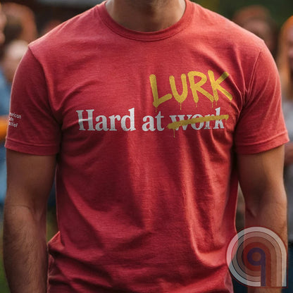 Hard at W̶o̶r̶k LURK Graffiti Tee