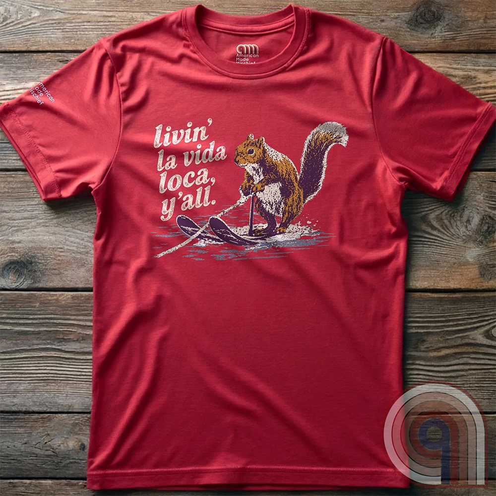 Livin' La Vida Loca Y'all - Skiing Squirrel Tee