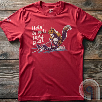 Livin' La Vida Loca Y'all - Skiing Squirrel Tee