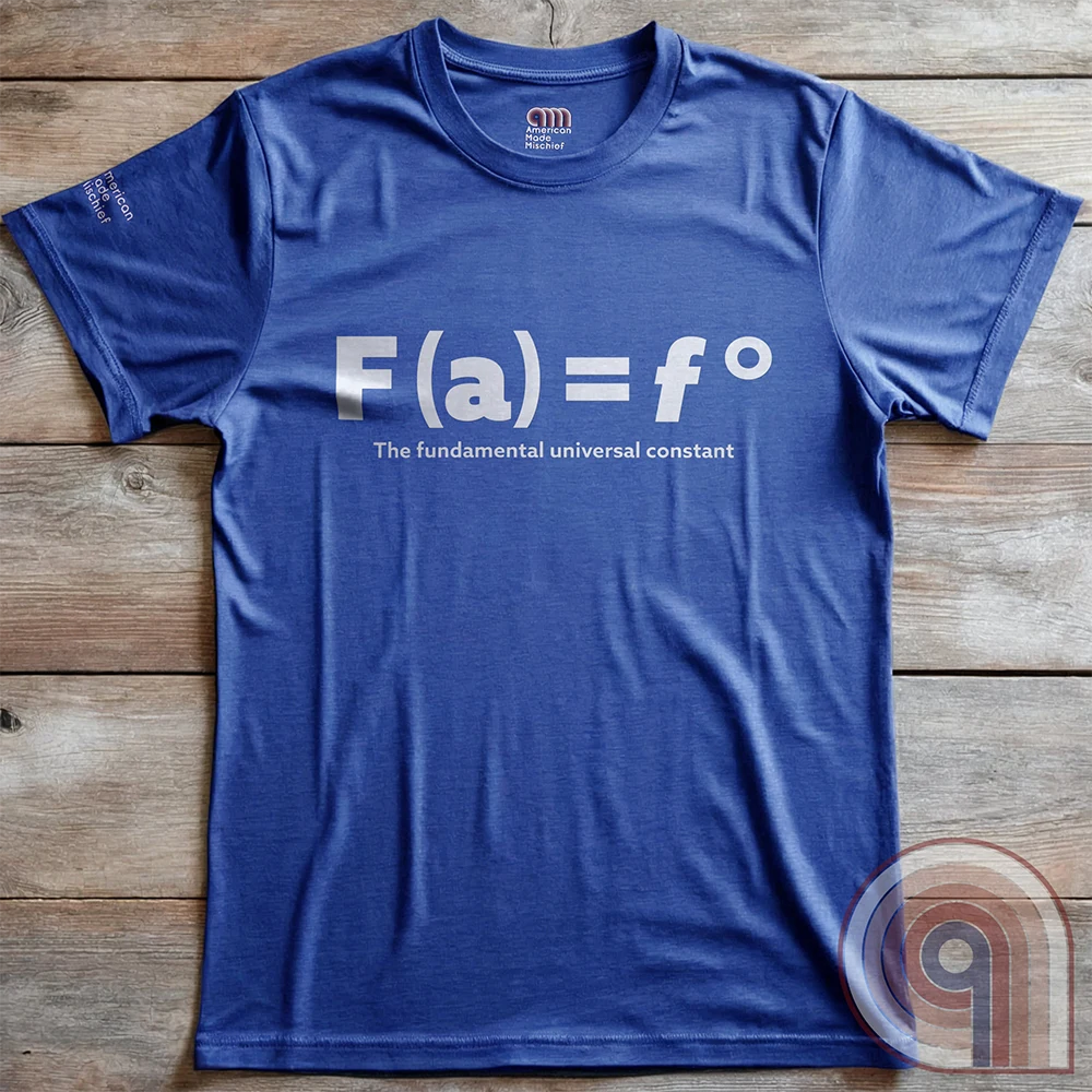 FAFO - The Fundamental Universal Constant Tee