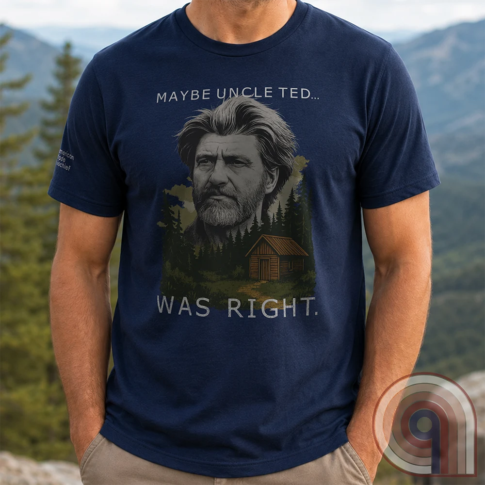 Uncle Ted Was Right - Freedom Club T-Shirt