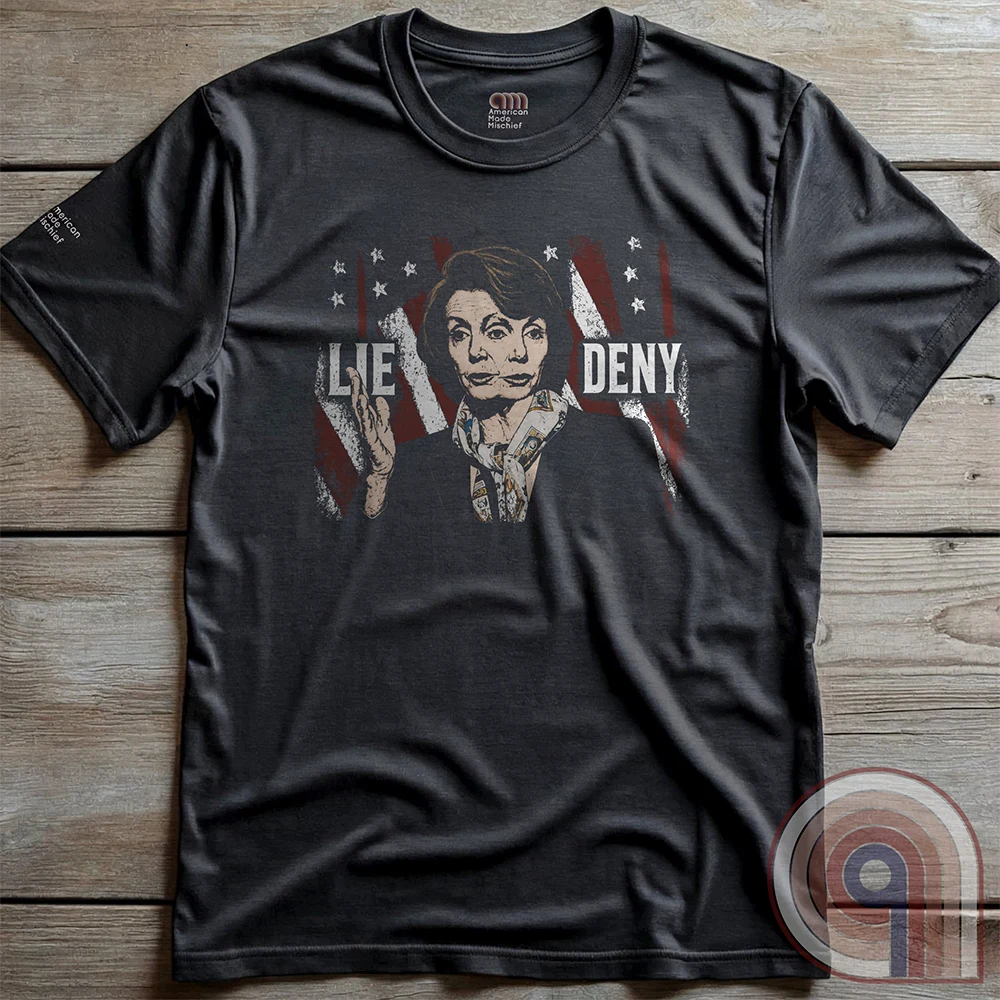 LIE & DENY - The Pelosi Protocol T-Shirt