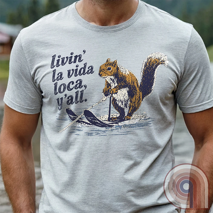 Livin' La Vida Loca Y'all - Skiing Squirrel Tee