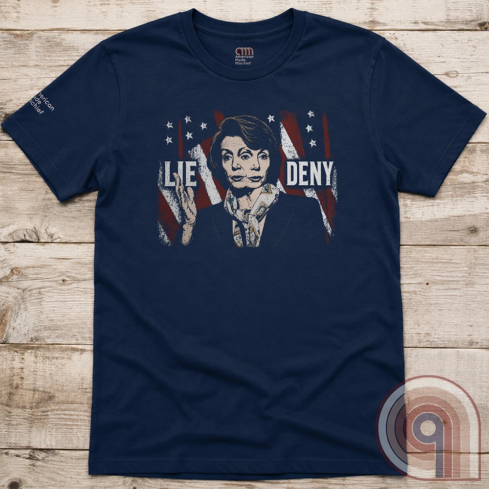 LIE & DENY - The Pelosi Protocol T-Shirt