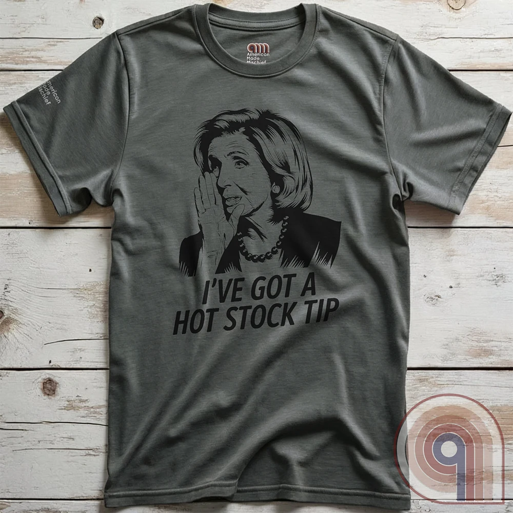 Pelosi's Hot Tip - Congressional Insider Trading T-Shirt