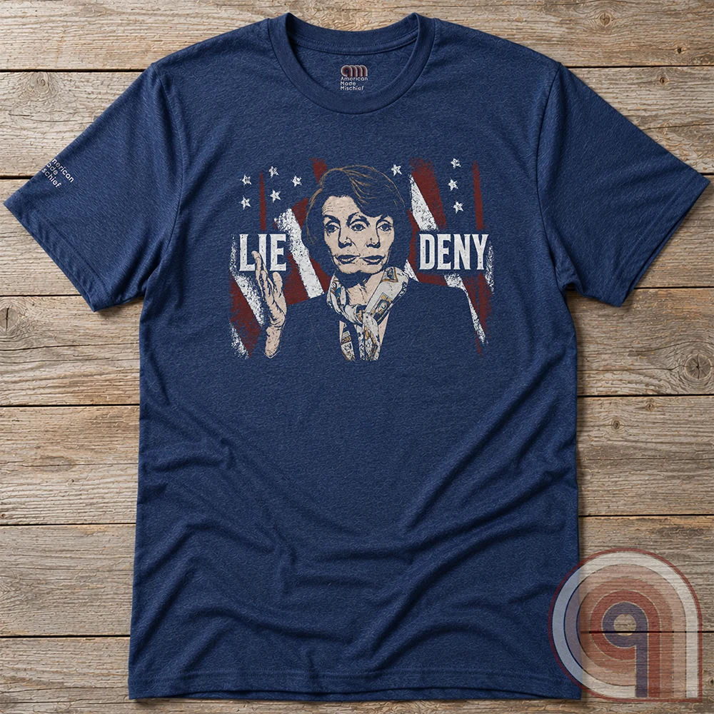 LIE & DENY - The Pelosi Protocol T-Shirt