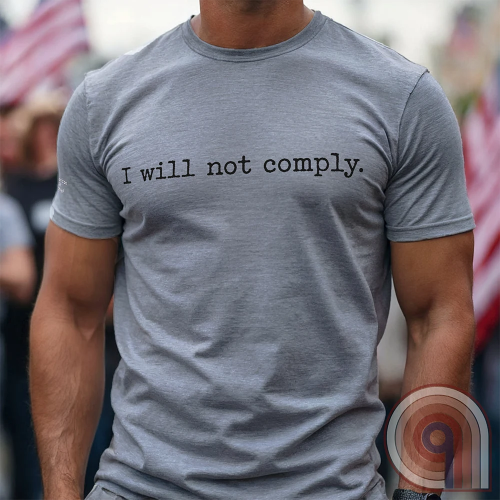 I will not comply - Anti-Authoritarian T-Shirt