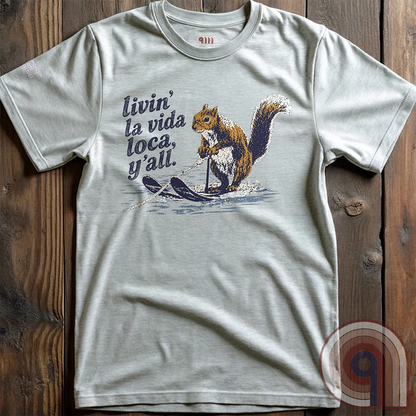 Livin' La Vida Loca Y'all - Skiing Squirrel Tee
