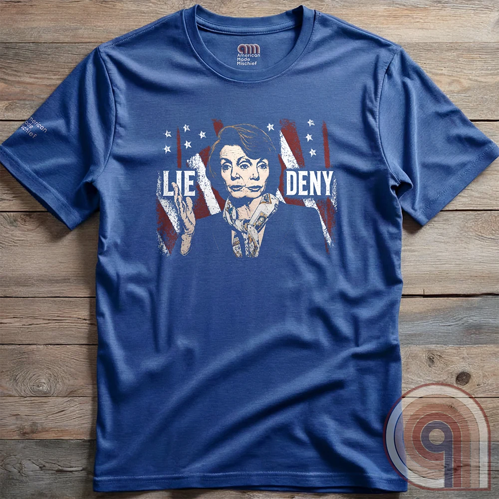 LIE & DENY - The Pelosi Protocol T-Shirt
