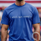 I will not comply - Anti-Authoritarian T-Shirt