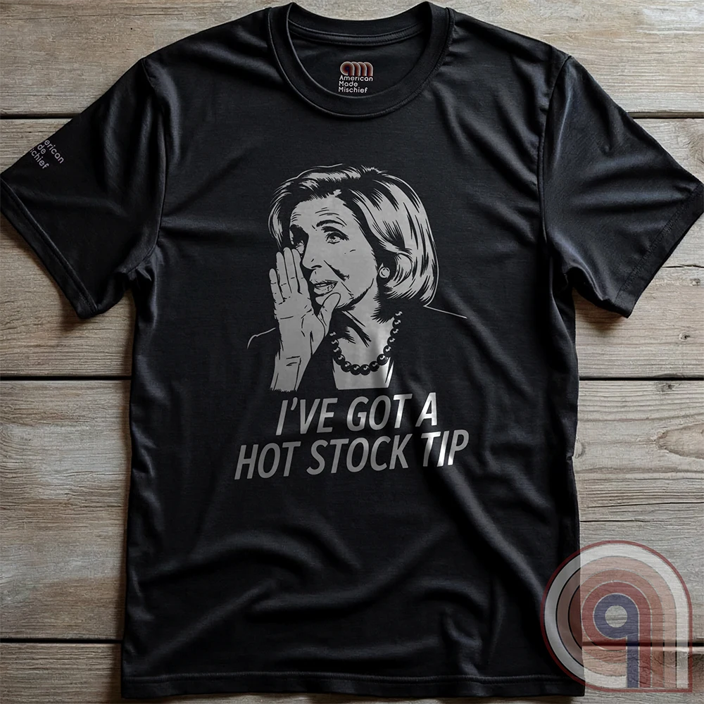 Pelosi's Hot Tip - Congressional Insider Trading T-Shirt