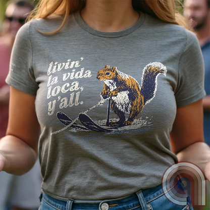 Livin' La Vida Loca Y'all - Skiing Squirrel Tee