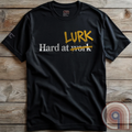 Hard at W̶o̶r̶k LURK Graffiti T-Shirt