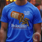 Ask Your Amorer About Pedocillin T-Shirt