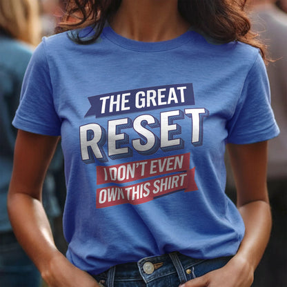 The Great Reset parody t-shirt - Mock the globalist agenda- "Own Nothing, Be Happy" satire. This anti-WEF tee takes a jab at Klaus Schwab, Agenda 2030, & the World Economic Forum’s dystopian vision of the future. For sovereign free thinkers who refuse to submit to totalitarian overreach. Stand against the elite’s push for control- Fight for freedom & remind them you will not comply. Perfect for patriots, libertarians, & anyone resisting the globalist narrative. Wear it loud, wear it proud! Color- Blue2